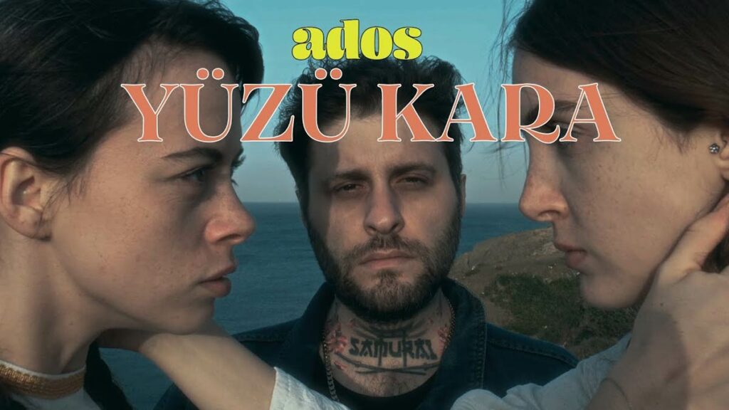 Ados – Yüzü Kara video