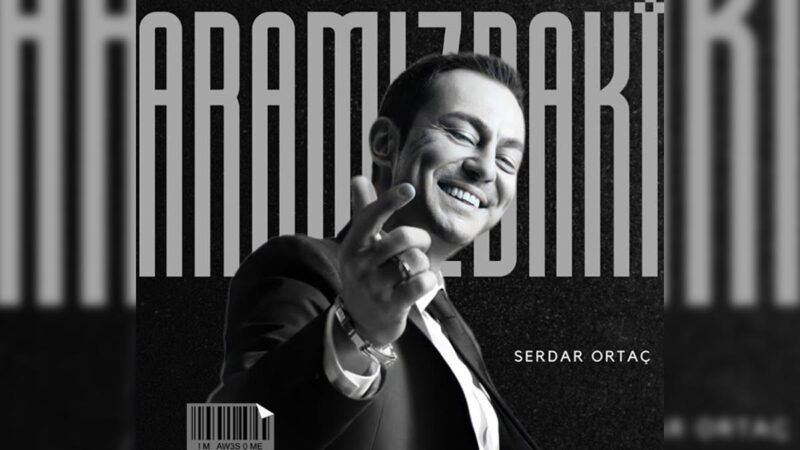 Serdar Ortaç – Aramızdaki Şarkı Sözleri