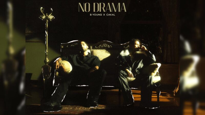 B Young & Çakal – No Drama Şarkı Sözleri