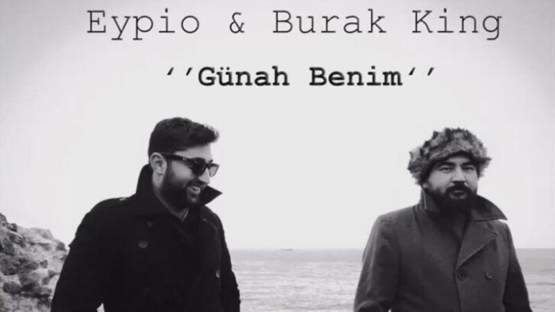 Eypio & Burak King – Günah Benim Şarkı Sözleri