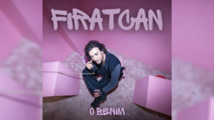 Fıratcan – O Benim Şarkı Sözleri