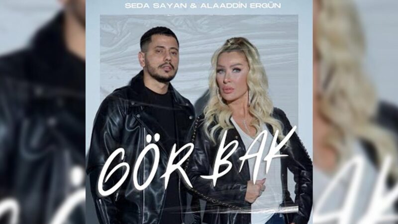Seda Sayan & Alaaddin Ergün – Gör Bak Şarkı Sözleri