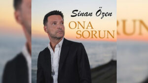 Sinan Özen – Ona Sorun Şarkı Sözleri