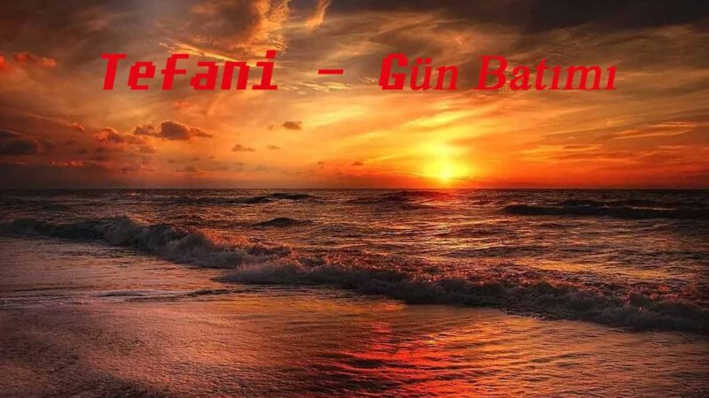 Tefani – Gün Batımı Şarkı Sözleri