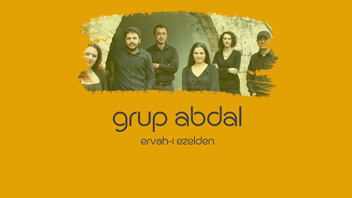 Grup Abdal – Ervahı Ezelden Şarkı Sözleri