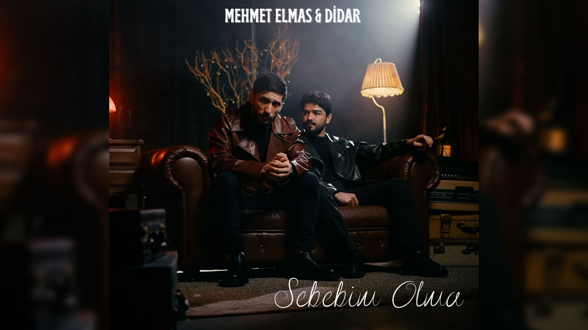Mehmet Elmas & Didar – Sebebim Olma Şarkı Sözleri