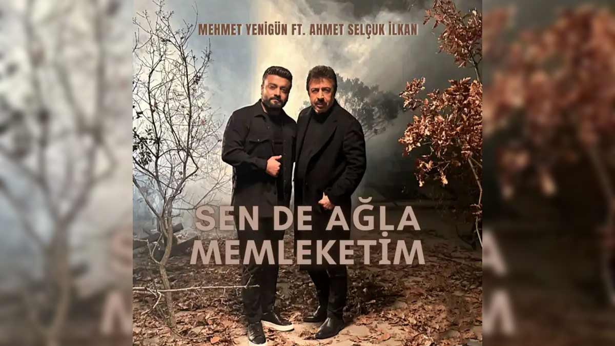 Mehmet Yenigün feat. Ahmet Selçuk İlkan – Sen De Ağla Memleketim Şarkı Sözleri