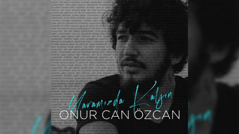 Onur Can Özcan – Yaramızda Kalsın Şarkı Sözleri