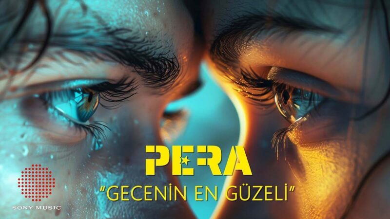 Pera – Gecenin En Güzeli Şarkı Sözleri