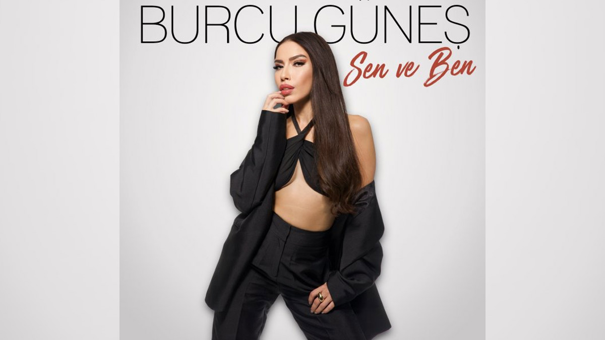 Burcu Güneş – Sen ve Ben Şarkı Sözleri