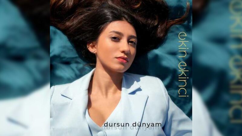 Ekin Ekinci – Dursun Dünyam Şarkı Sözleri