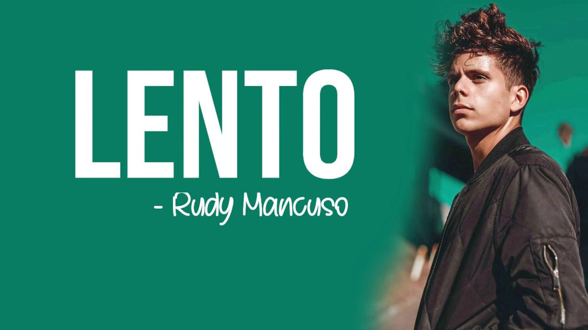 Rudy Mancuso – Lento Şarkı Sözleri