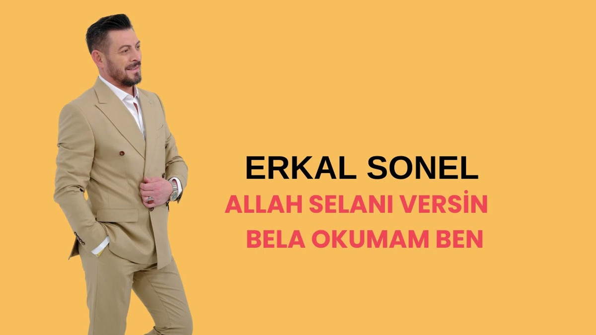 Erkal Sonel – Allah Selanı Versin (Şaka Yapmam Gülerim Bak) Şarkı Sözleri