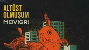 Mavi Gri – Altüst Olmuşum Şarkı Sözleri