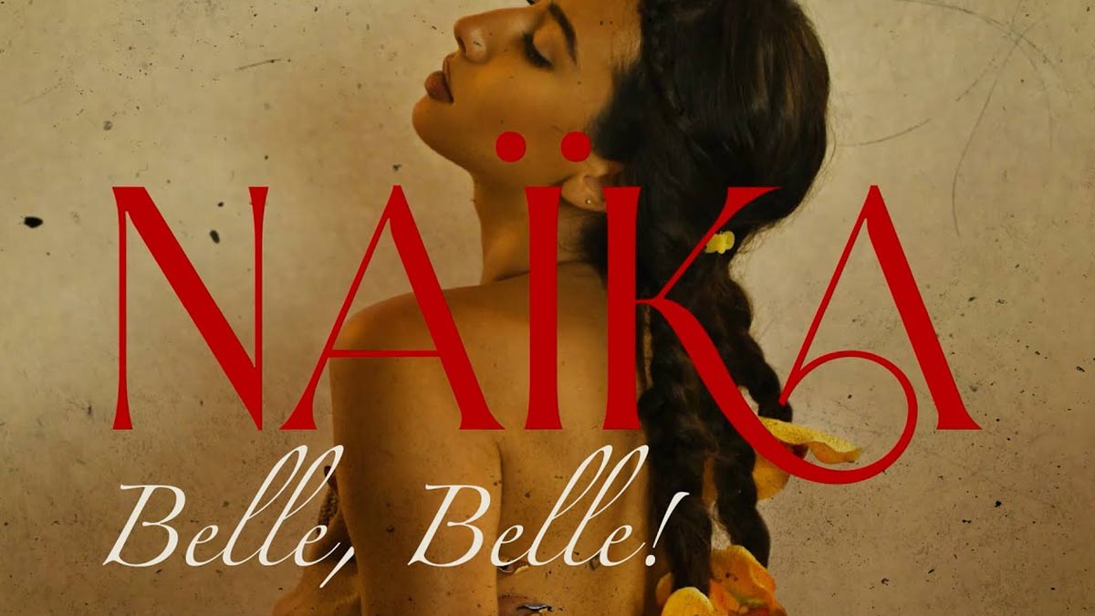 Naïka – Belle Belle Şarkı Sözleri