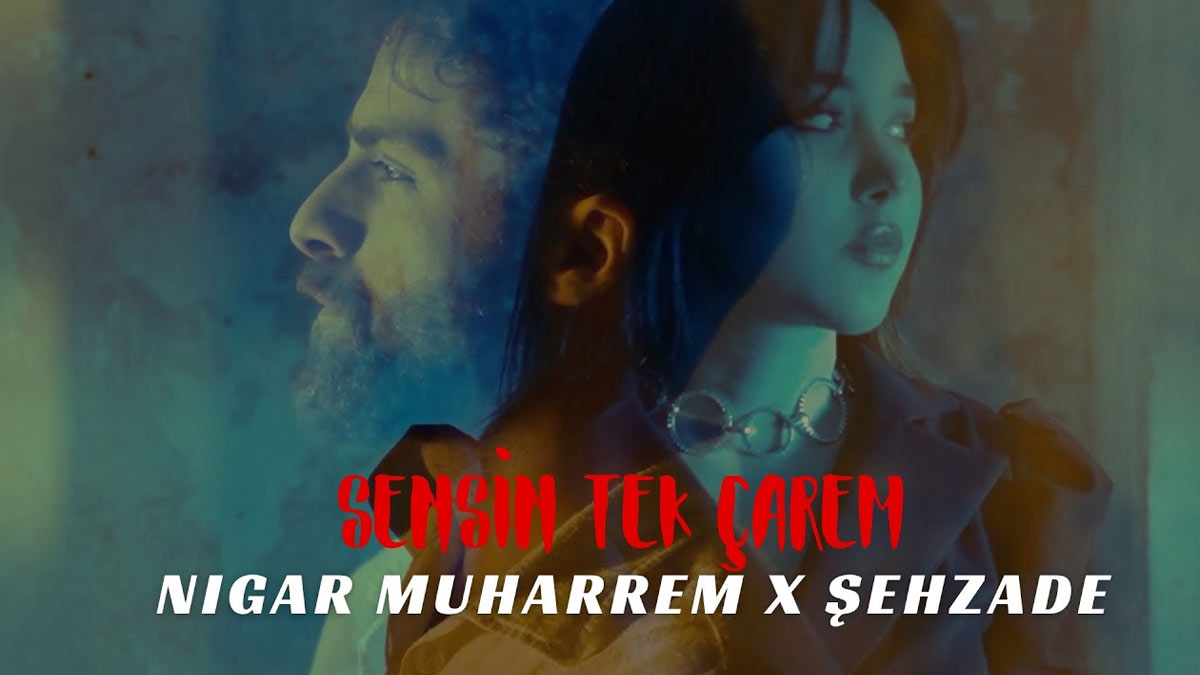 Nigar Muharrem & Şehzade – Sensin Tek Çarem Şarkı Sözleri