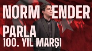 Norm Ender – Parla (100. Yıl Marşı) Şarkı Sözleri