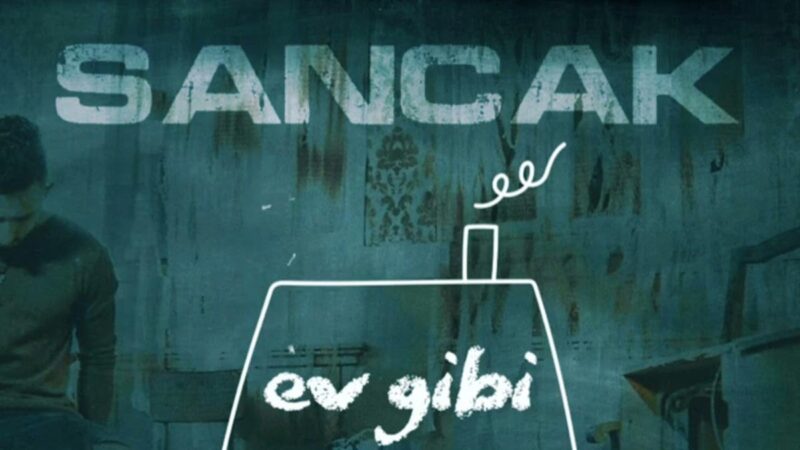 Sancak – Ev Gibi Şarkı Sözleri