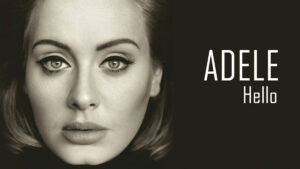 Adele – Hello Şarkı Sözleri