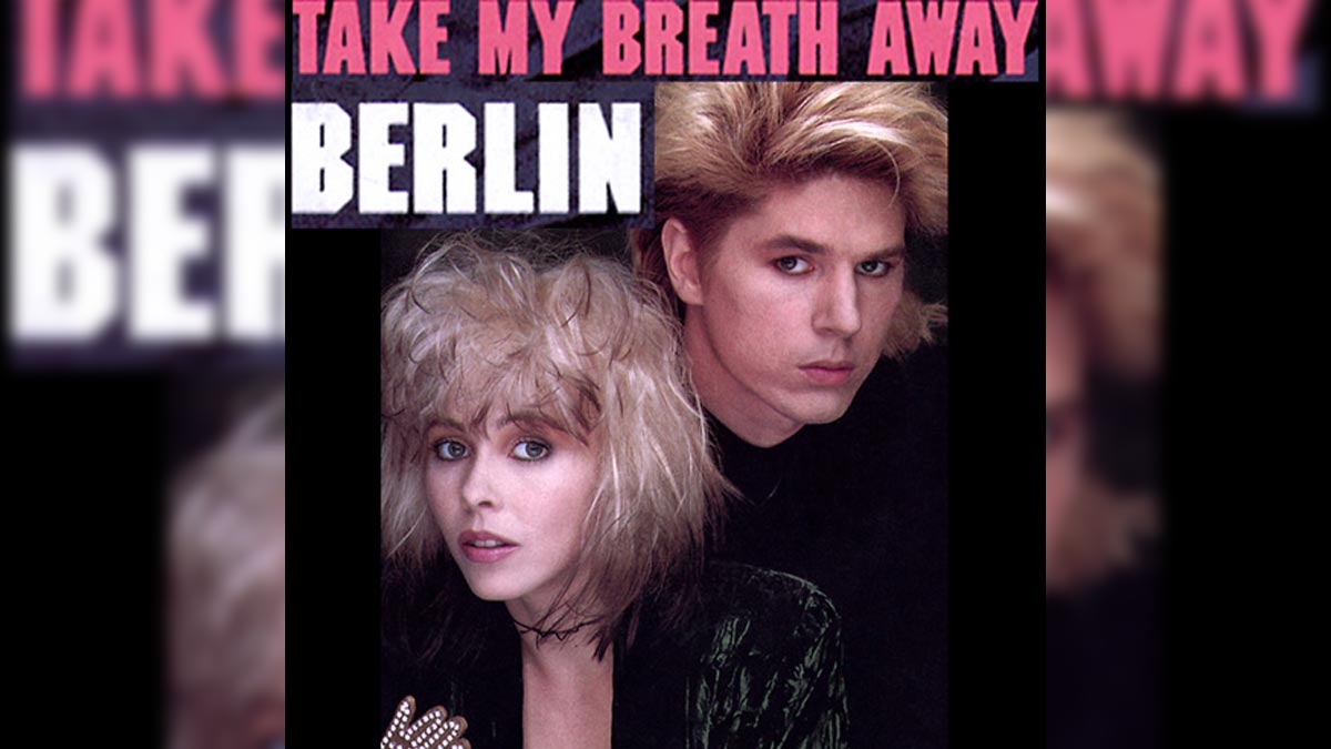 Berlin – Take My Breath Away Şarkı Sözleri