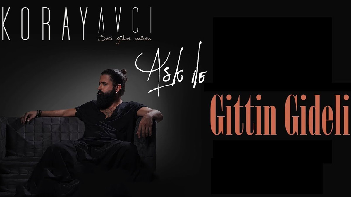 Koray Avcı – Gittin Gideli Şarkı Sözleri