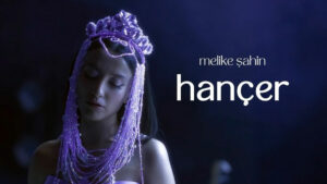 Melike Şahin – Hançer Şarkı Sözleri