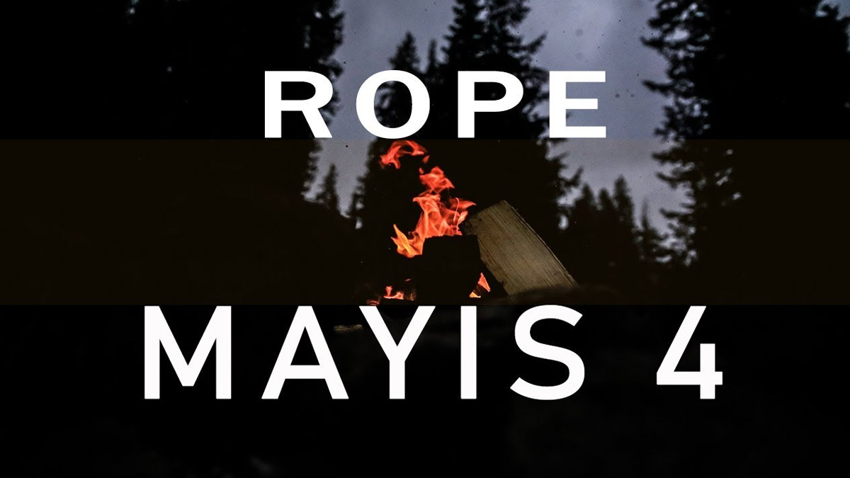 Rope – Mayıs 4 Şarkı Sözleri