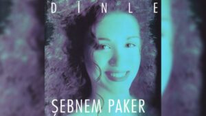 Şebnem Paker – Dinle Şarkı Sözleri