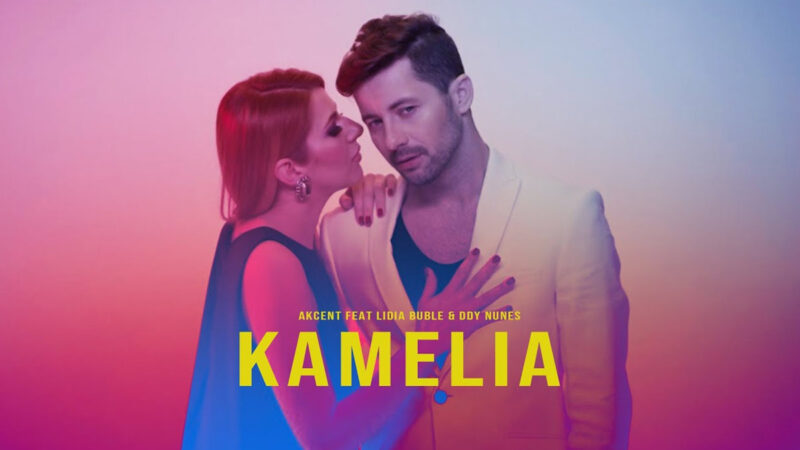 Akcent ft. Lidia Buble & DDY Nunes – Kamelia Şarkı Sözleri