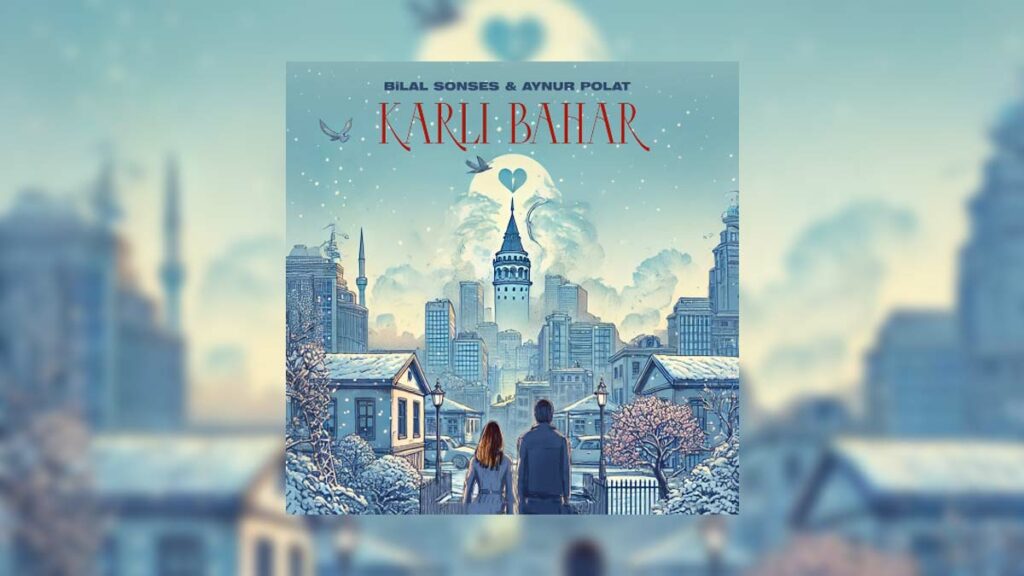 Bilal Sonses & Aynur Polat – Karlı Bahar video
