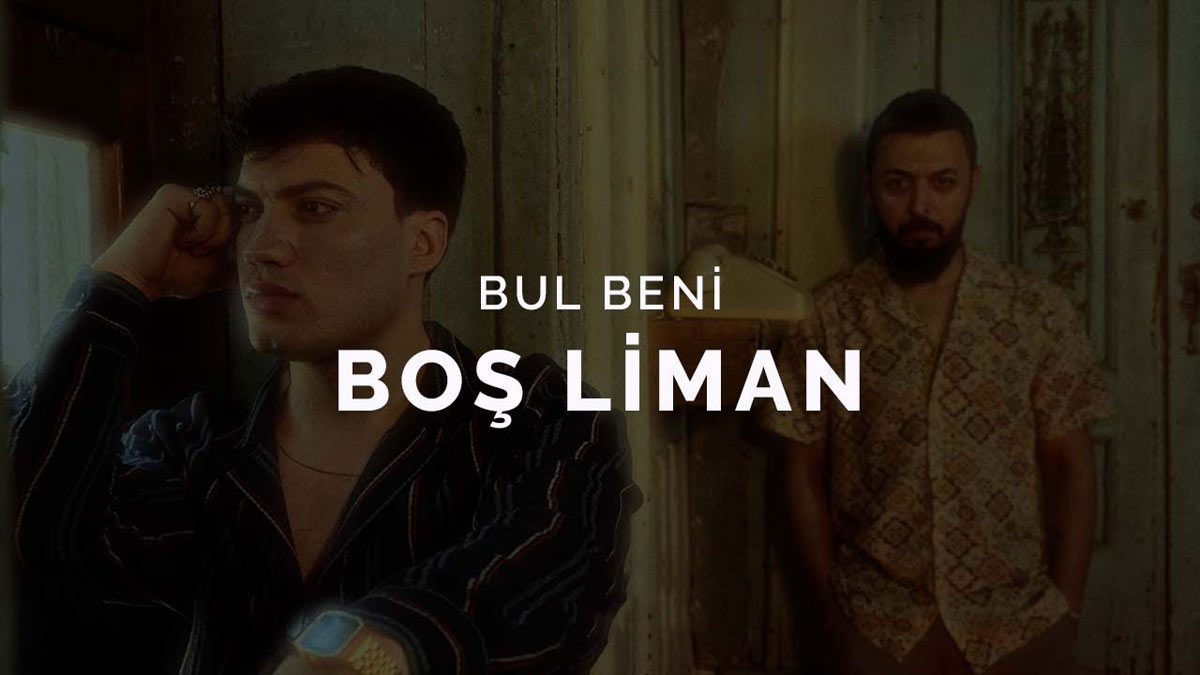 Boş Liman – Bul Beni Şarkı Sözleri