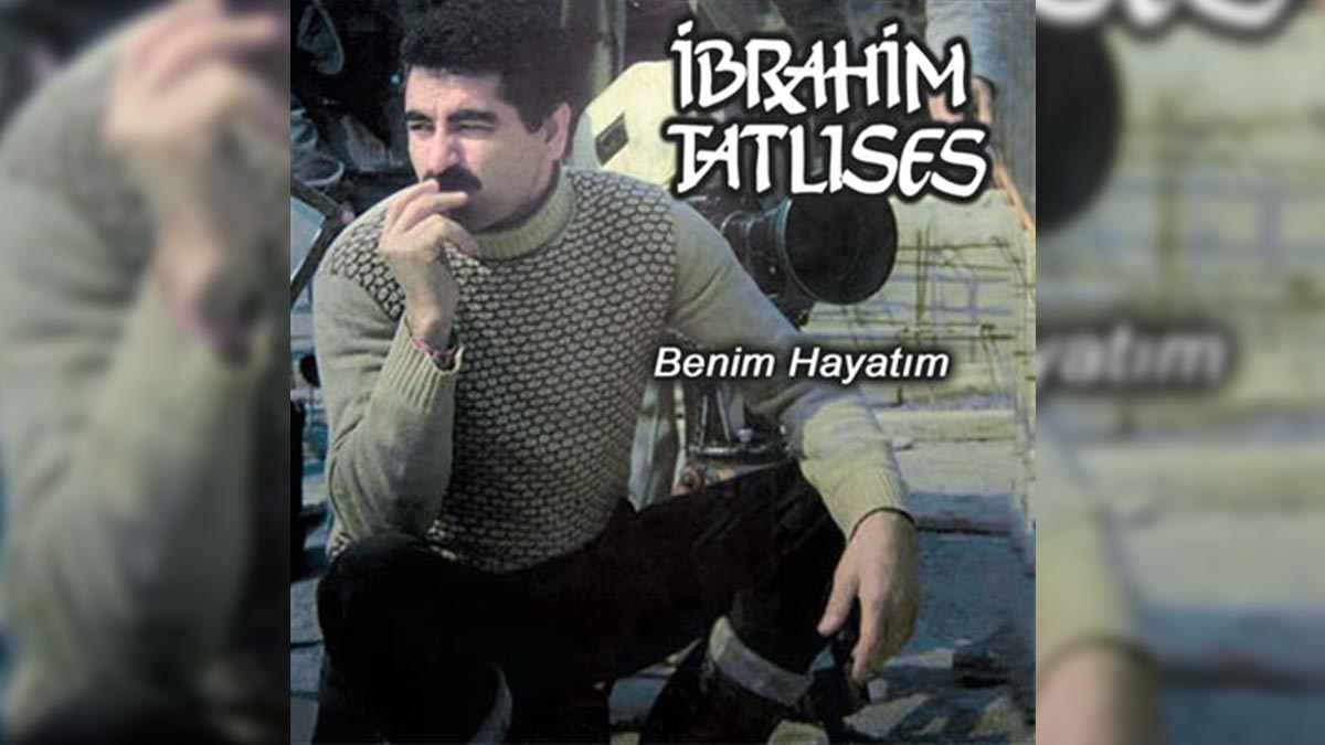 İbrahim Tatlıses – Benim Hayatım Şarkı Sözleri