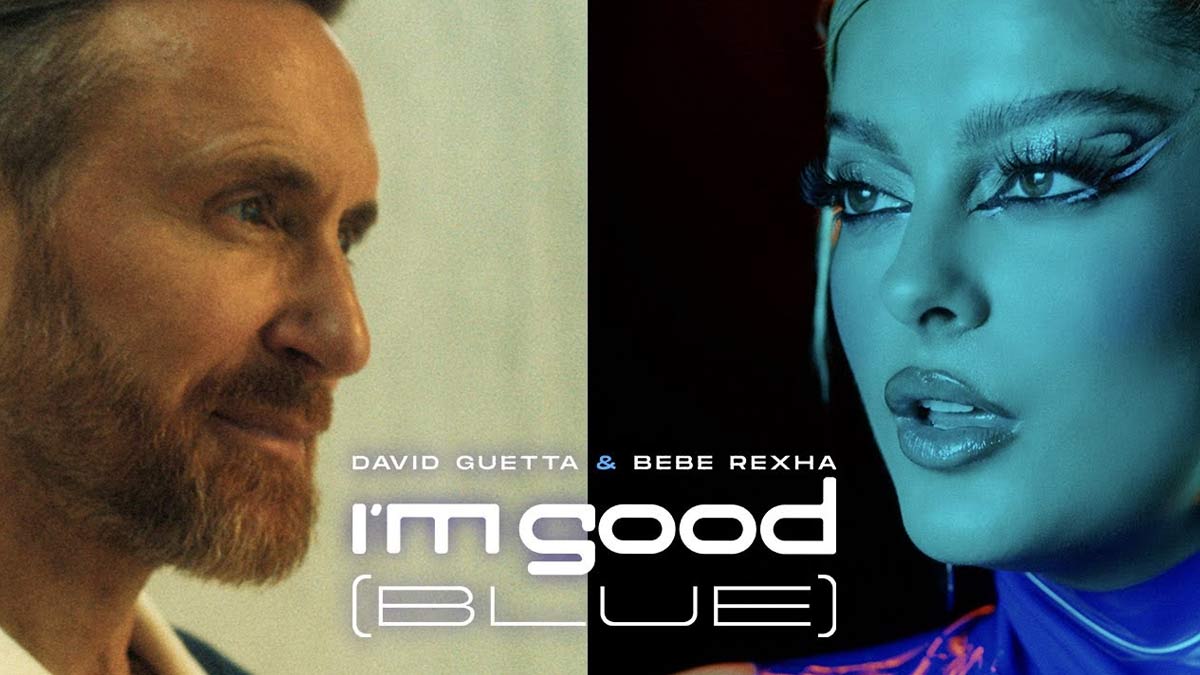 David Guetta & Bebe Rexha – I'm Good (Blue) Şarkı Sözleri