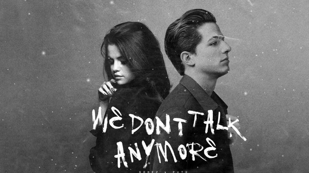 Charlie Puth feat. Selena Gomez – We Don't Talk Anymore Şarkı Sözleri