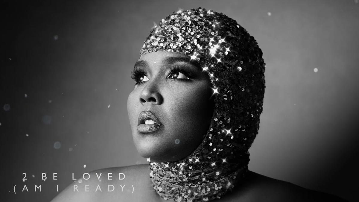 Lizzo – 2 Be Loved (Am I Ready) Şarkı Sözleri