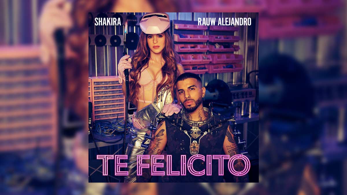 Shakira & Rauw Alejandro – Te Felicito Şarkı Sözleri