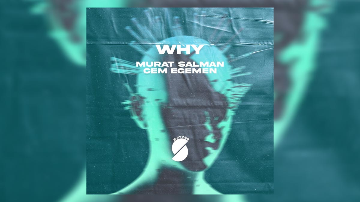 Murat Salman & Cem Egemen – Why Şarkı Sözleri