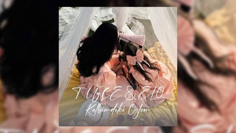 Tuğçe & Elo – Kalbimdeki Özlem Şarkı Sözleri
