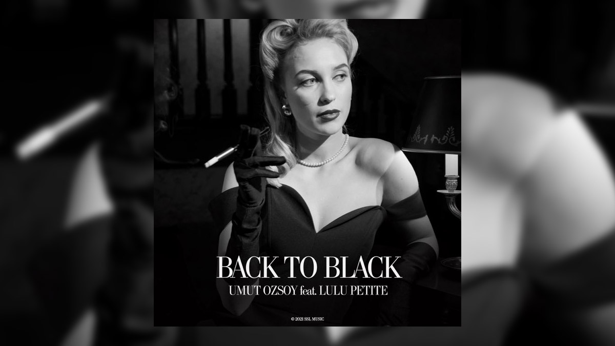 Umut Ozsoy & Lulu Petite – Back to Black Şarkı Sözleri