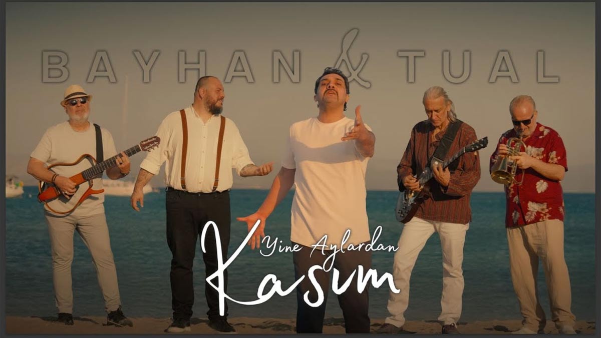 Bayhan & Tual – Yine Aylardan Kasım Şarkı Sözleri