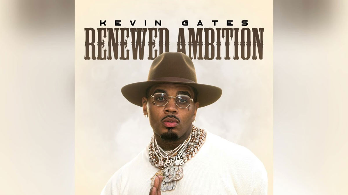 Kevin Gates – Renewed Ambition Şarkı Sözleri