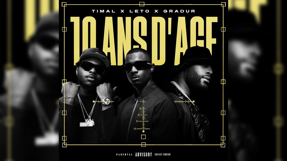 Timal x Leto x Gradur – 10 ans d'âge Şarkı Sözleri