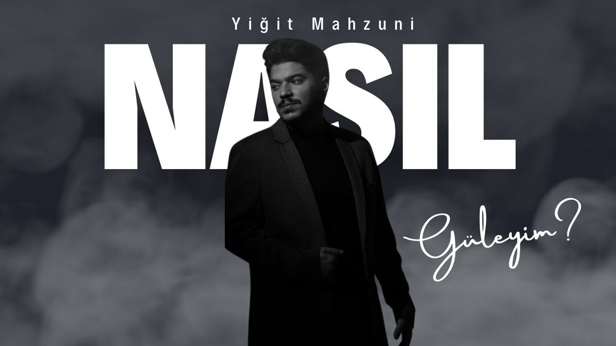 Yiğit Mahzuni – Nasıl Güleyim Şarkı Sözleri