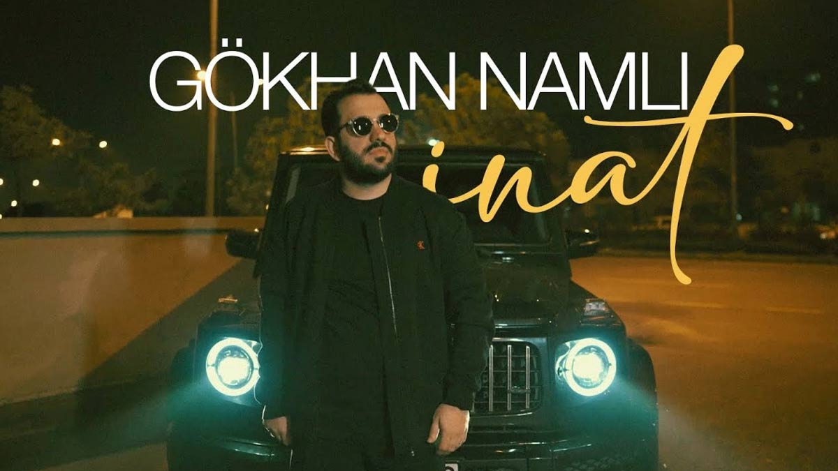 Gökhan Namlı – İnat Şarkı Sözleri