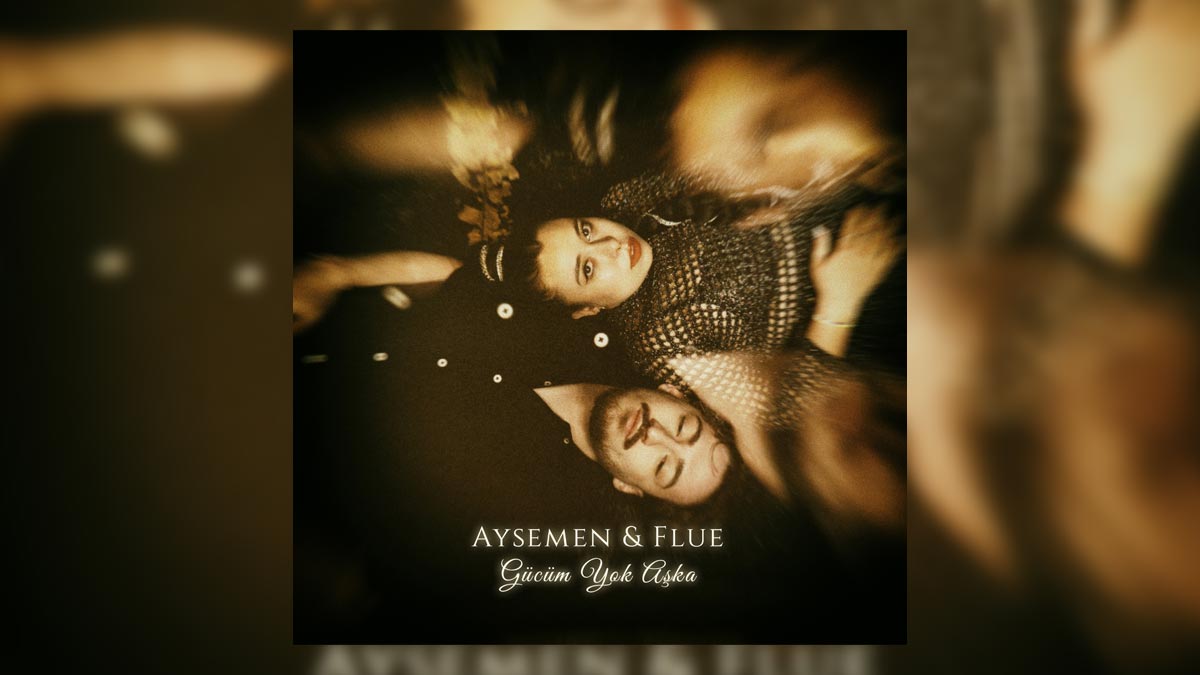 Aysemen & Flue – Gücüm Yok Aşka Şarkı Sözleri