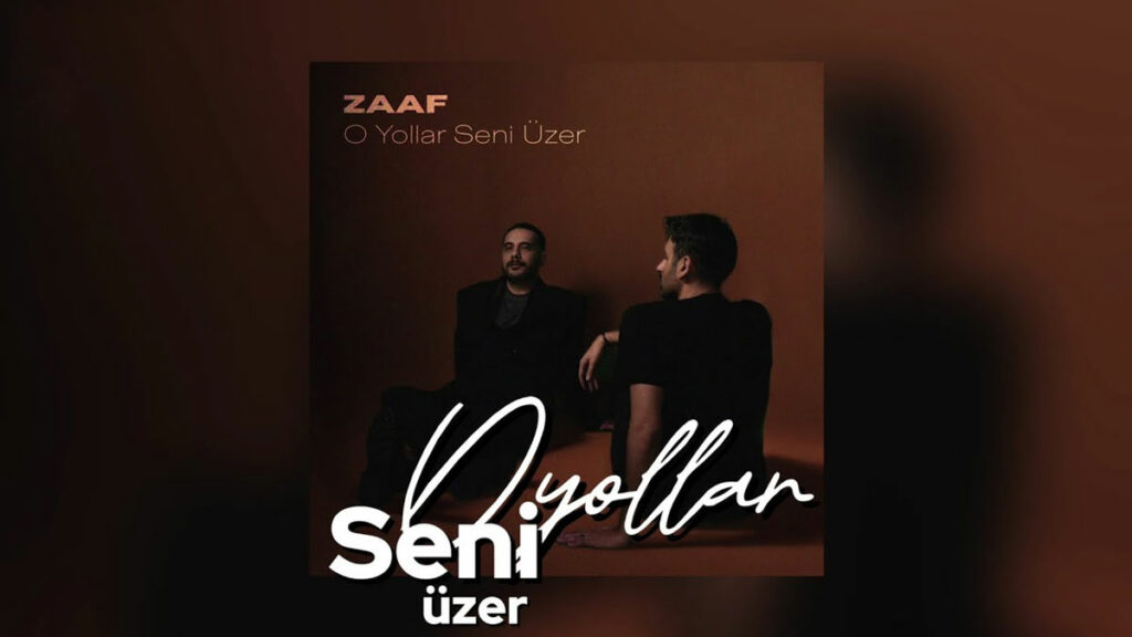 Zaaf – O Yollar Seni Üzer video