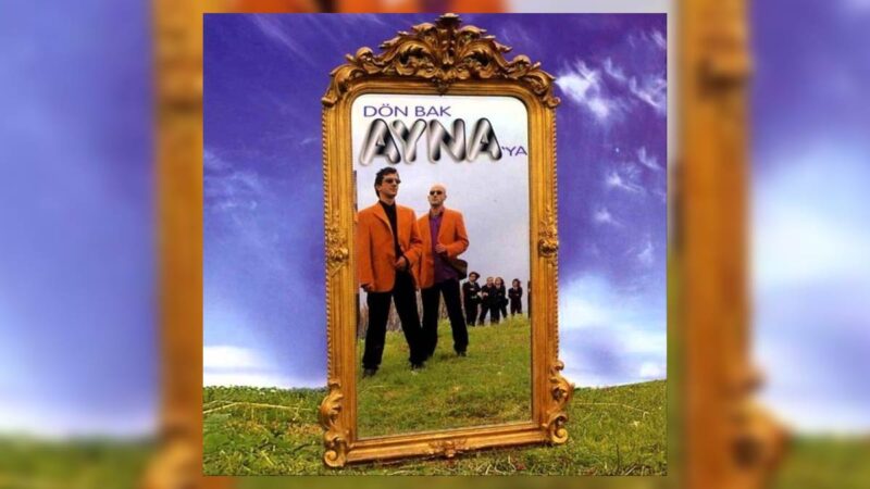 Ayna – Yeniden De Sevebiliriz... Akdeniz Şarkı Sözleri