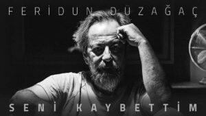 Feridun Düzağaç – Seni Kaybettim Şarkı Sözleri