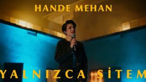 Hande Mehan – Yalnızca Sitem Şarkı Sözleri