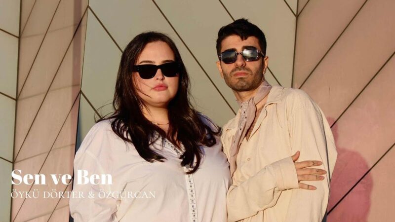 Öykü Dörter & ÖzgürCan – Sen ve Ben Şarkı Sözleri